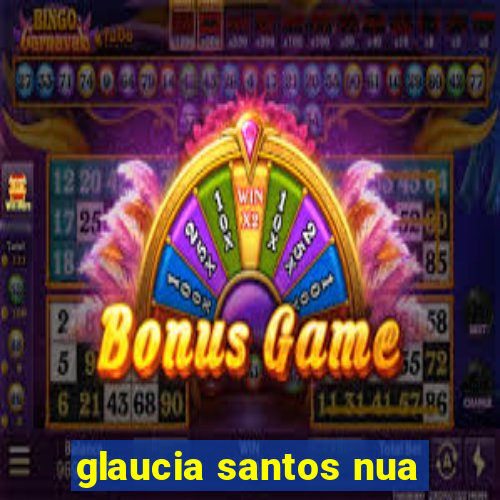 glaucia santos nua